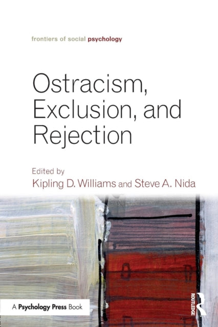 Book cover of: Ostracism, Exclusion, and Rejection. By: Kipling D. Williams