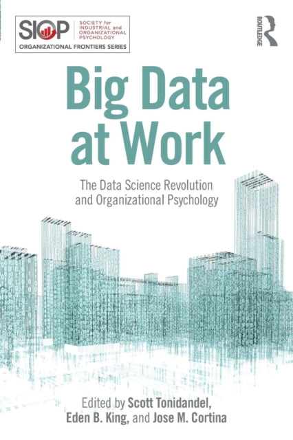 Book cover of: Big Data at Work. By: Scott Tonidandel