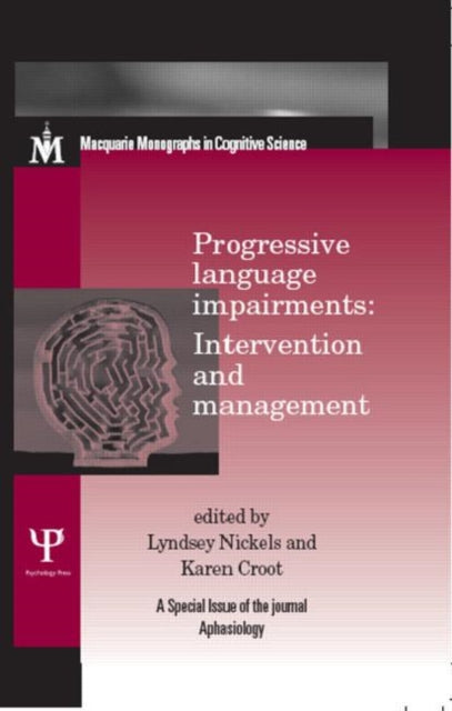 Book cover of: Progressive Language Impairments: Intervention and Management. By: Lyndsey Nickels