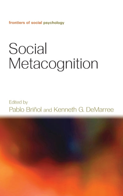 Book cover of: Social Metacognition. By: Pablo Briñol