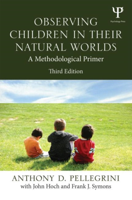Book cover of: Observing Children in Their Natural Worlds. By: Anthony D. Pellegrini