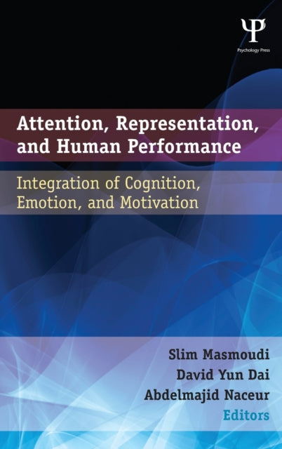 Book cover of: Attention, Representation, and Human Performance. By: Slim Masmoudi