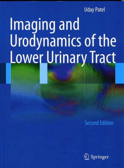 Book cover of: Imaging and Urodynamics of the Lower Urinary Tract. By: Uday Patel