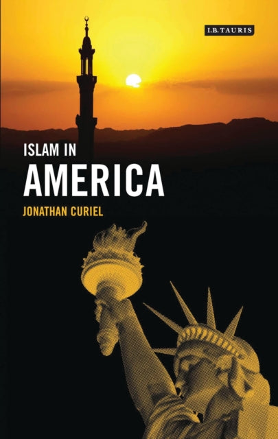 Book cover of: Islam in America. By: Jonathan Curiel