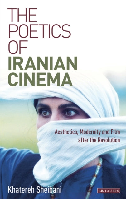 Book cover of: Poetics of Iranian Cinema. By: Khatereh Sheibani