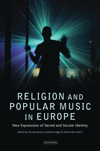 Book cover of: Religion and Popular Music in Europe. By: Thomas Bossius