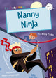 Book cover of: Nanny Ninja. By: Jenny Jinks