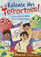 Book cover of: Release Mrs Terrortoes!. By: W. G. White