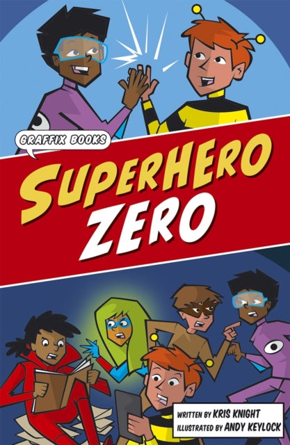 Book cover of: Superhero Zero. By: Kris Knight; Andy Keylock