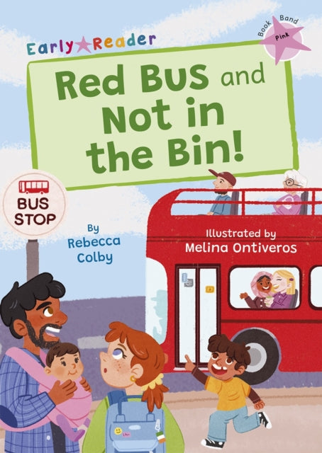Book cover of: Red Bus and Not in the Bin!. By: Rebecca Colby