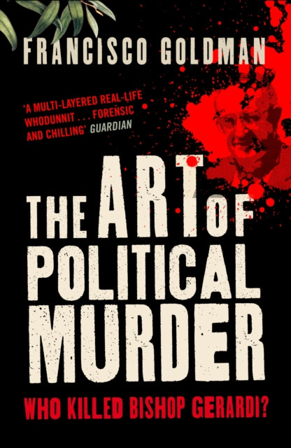 Book cover of: Art of Political Murder. By: Francisco Goldman