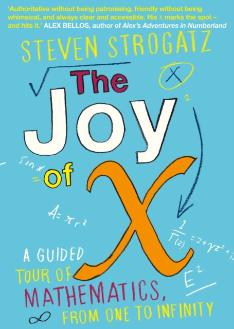 Book cover of: Joy of X. By: Steven H. Strogatz