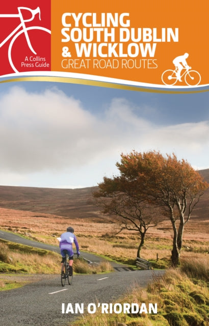 Book cover of: Cycling South Dublin & Wicklow. By: Ian O'Riordan