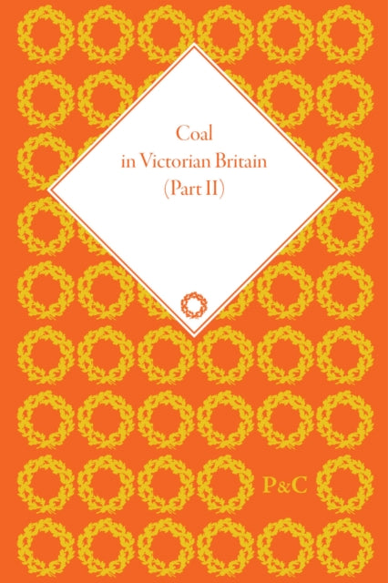 Book cover of: Coal in Victorian Britain, Part II. By: John Benson