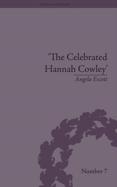 Book cover of: Celebrated Hannah Cowley. By: Angela Escott