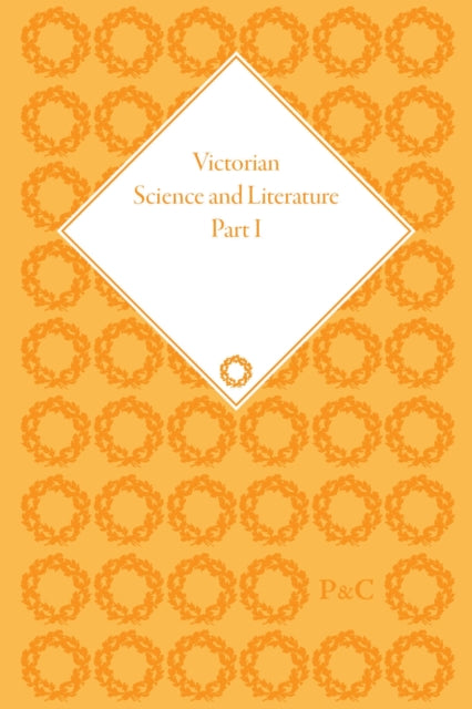 Book cover of: Victorian Science and Literature, Part I. By: Gowan Dawson