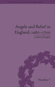 Book cover of: Angels and Belief in England, 1480-1700