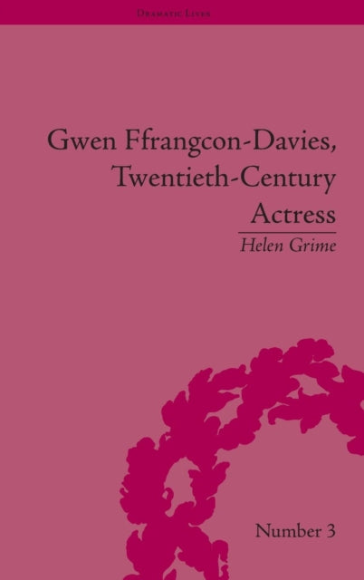 Book cover of: Gwen Ffrangcon-Davies, Twentieth-Century Actress. By: Helen Grime