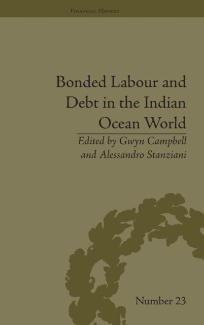 Book cover of: Bonded Labour and Debt in the Indian Ocean World. By: Alessandro Stanziani