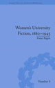 Book cover of: Women's University Fiction, 1880–1945. By: Anna Bogen
