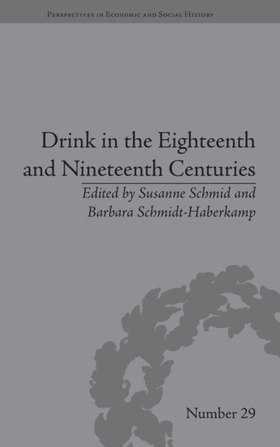 Book cover of: Drink in the Eighteenth and Nineteenth Centuries. By: Susanne Schmid