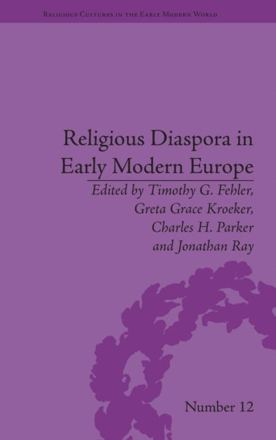 Book cover of: Religious Diaspora in Early Modern Europe. By: Timothy Fehler