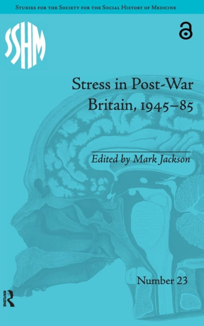 Book cover of: Stress in Post-War Britain, 1945–85. By: Mark Jackson