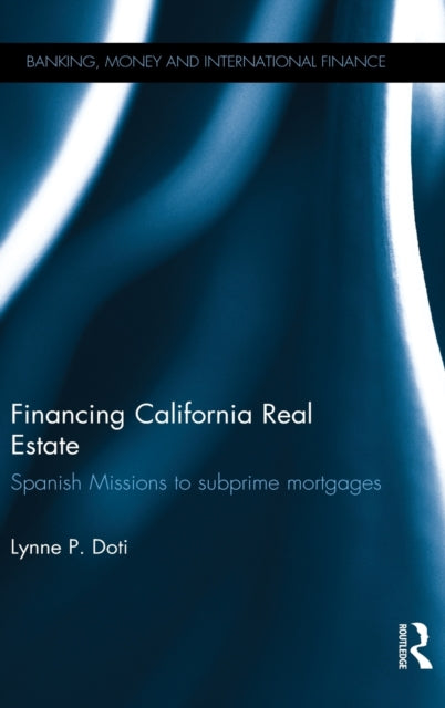 Book cover of: Financing California Real Estate. By: Lynne P. Doti