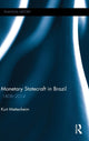 Book cover of: Monetary Statecraft in Brazil. By: Kurt von Mettenheim
