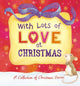 Book cover of: With Lots of Love at Christmas - A Collection of Christmas Stories