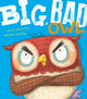 Book cover of: Big, Bad Owl