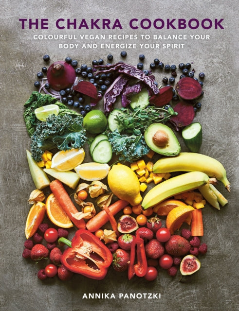 Book cover of: Chakra Cookbook. By: Annika Panotzki