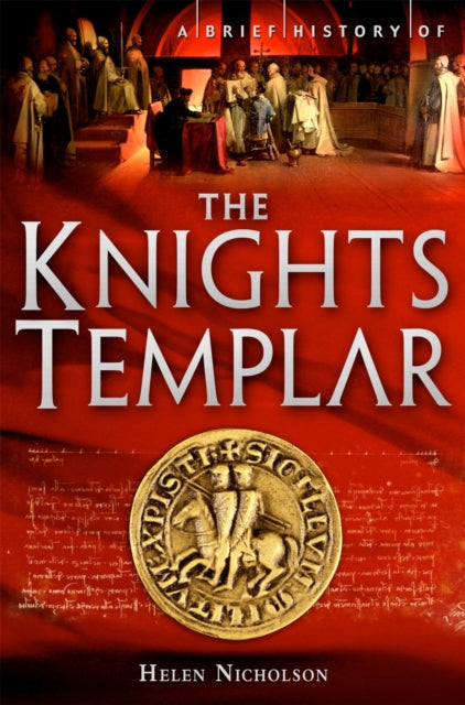 Book cover of: Brief History of the Knights Templar. By: Helen J. Nicholson