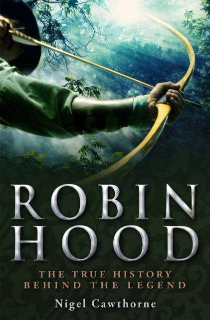 Book cover of: Brief History of Robin Hood. By: Nigel Cawthorne