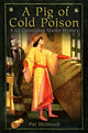 Book cover of: Pig of Cold Poison. By: Pat McIntosh