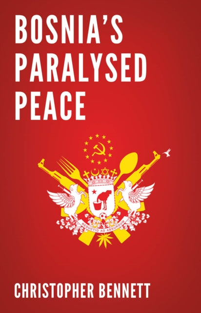 Book cover of: Bosnia's Paralysed Peace