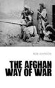 Book cover of: Afghan Way of War. By: Robert Johnson