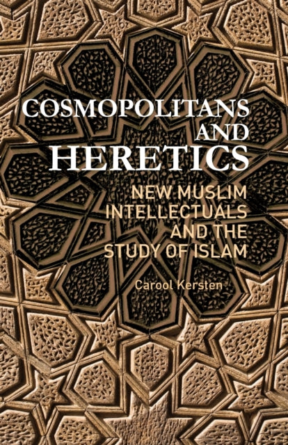 Book cover of: Cosmopolitans and Heretics. By: Carool Kersten