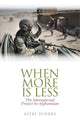 Book cover of: When More is Less. By: Astri Suhrke