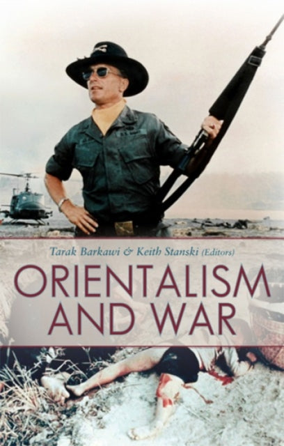 Book cover of: Orientalism and War. By: Tarak Barkawi