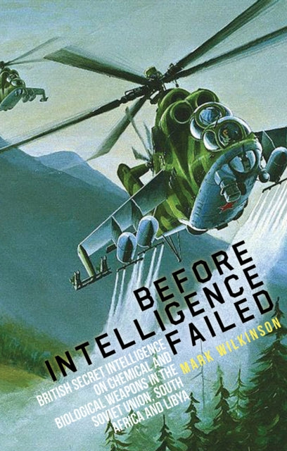 Book cover of: Before Intelligence Failed. By: Mark Wilkinson