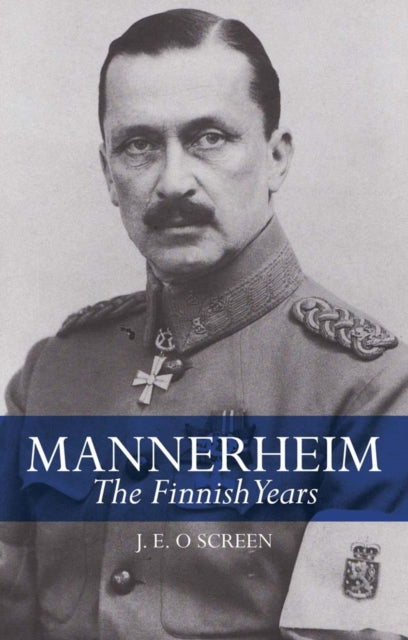 Book cover of: Mannerheim. By: J. E. O. Screen