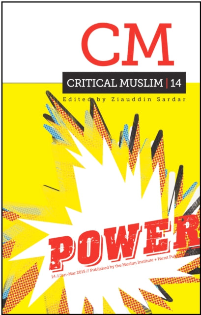Book cover of: Critical Muslim 14: Power. By: Ziauddin Sardar