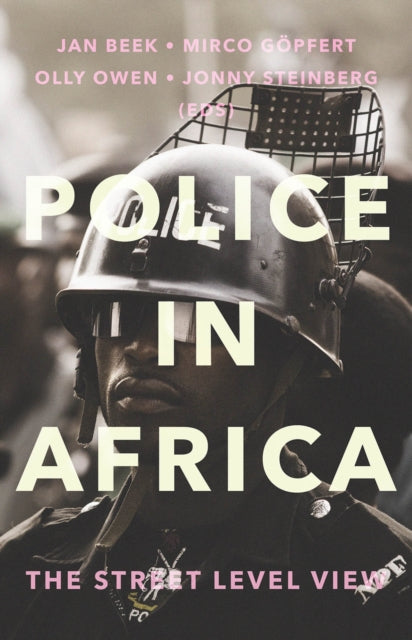 Book cover of: Police in Africa. By: Edited by Mirco Jan Beek