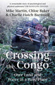 Book cover of: Crossing the Congo. By: Mike Martin