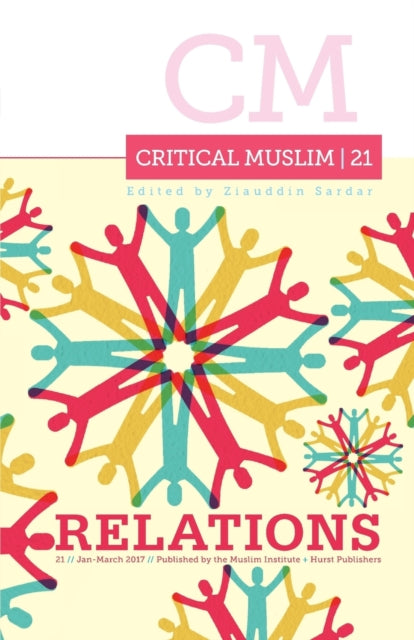 Book cover of: Critical Muslim 21: Relations