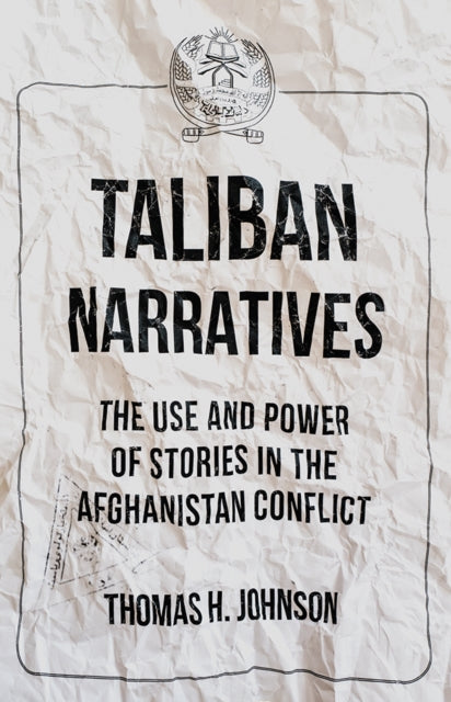 Book cover of: Taliban Narratives. By: Johnson, Thomas