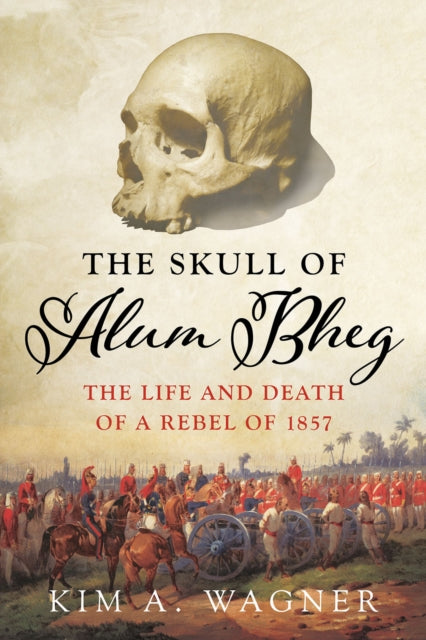 Book cover of: Skull of Alum Bheg. By: Kim A. Wagner