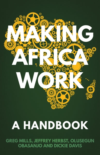 Book cover of: Making Africa Work. By: Greg Mills