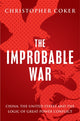 Book cover of: Improbable War. By: Christopher Coker